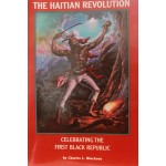 The Haitian Revolution. Celebrating the First Black Republic